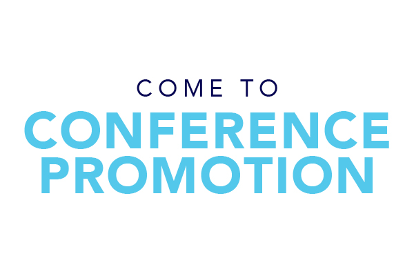 Come to Conference Promotion